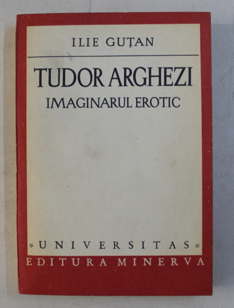 TUDOR ARGHEZI - IMAGINARUL EROTIC de ILIE GUTAN , 1980