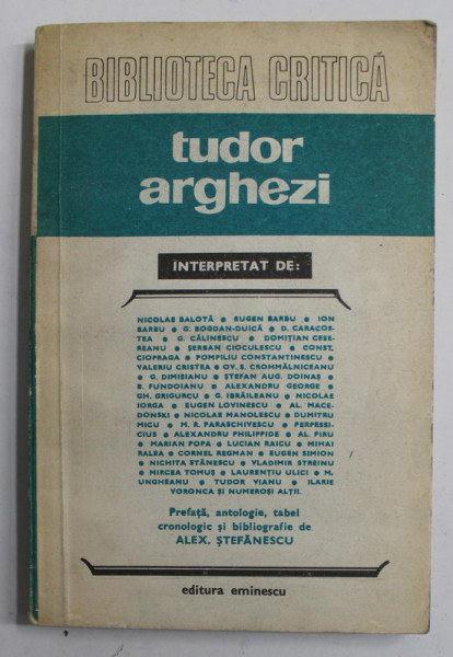 TUDOR ARGHEZI , interpretat de NICOLAE BALOTA ...SI NUMEROSI ALTII , antologie de ALEX . STEFANESCU , 1981