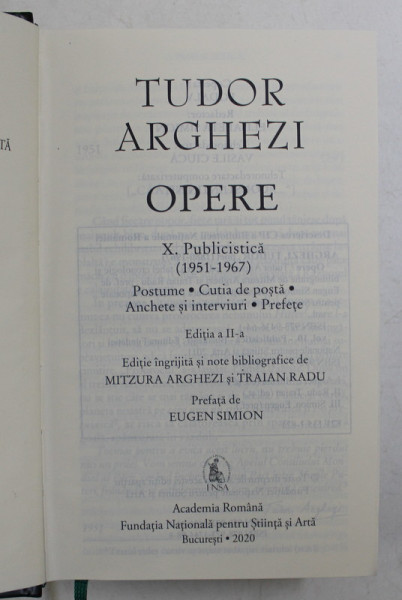 TUDOR ARGHEZI  - OPERE - VOLUMUL X. PUBLICISTICA  ( 1951 - 1967) , EDITIA A -II -A , 2020 , EDITIE DE LUX *