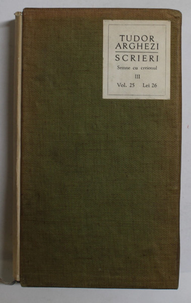 TUDOR ARGHEZI - SCRIERI , VOLUMUL 25 - PROZE , 1974