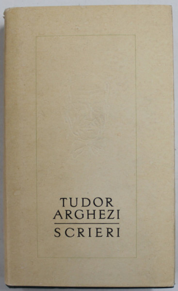 TUDOR ARGHEZI , SCRIERI, VOLUMUL 26 : PROZE , 1974