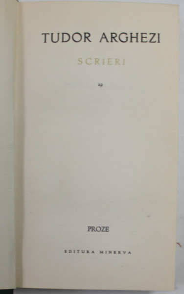 TUDOR ARGHEZI , SCRIERI, VOLUMUL 29 : PROZE , 1976