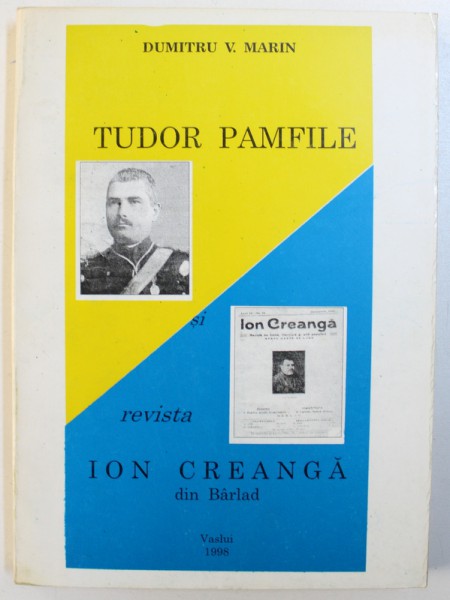 TUDOR PAMFILE SI REVISTA " ION CREANGA " de DUMITRU V. MARIN , 1998 , DEDICATIE*