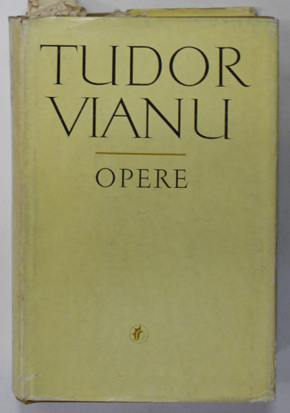 TUDOR VIANU , OPERE , VOLUMUL III , SCRIITORI ROMANI - SINTEZE , antologie de MATEI CALINESCU si GELU IONESCU , 1973, EDITIE CARTONATA
