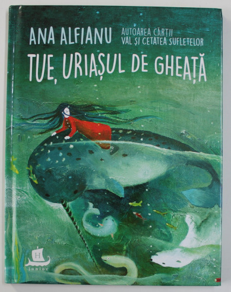 TUE , URIASUL DE GHEATA de ANA ALFIANU , 2020