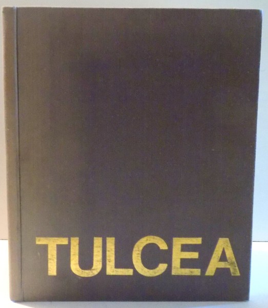 TULCEA de COLECTIV DE AUTORI