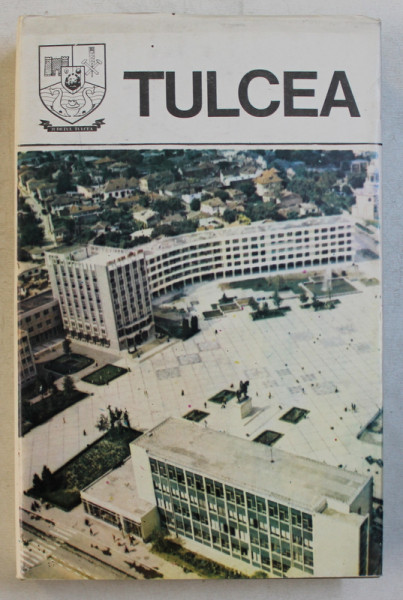 TULCEA , MONOGRAFIE  - SERIA JUDETELE PATRIEI , 1980