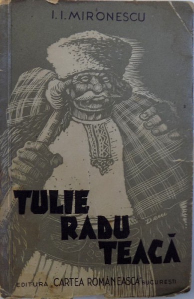 TULIE RADU TEACA  - NUVELE de I.I. MIRONESCU , 1940