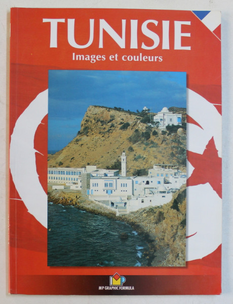 TUNISIE IMAGES ET COULEURS  par SILVIA FINZI , 2001
