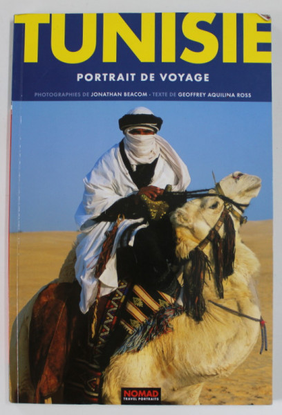 TUNISIE , PORTRAIT DE VOYAGE , photographies de JONATHAN  BERACOM , texte de GEOFFREY AQUILINA ROSS , 2002