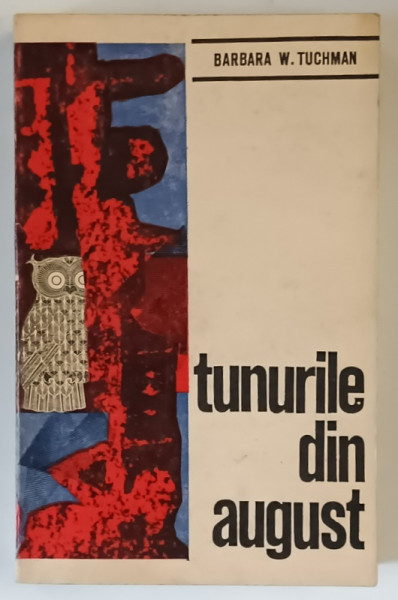 TUNURILE DIN AUGUST , roman de BARBARA W. TUCHMAN , 1970