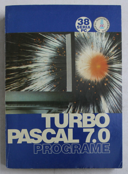 TURBO PASCAL 7. 0 PROGRAME de LUCIAN VASIU ...ALEXANDRA ALDICA , 1995