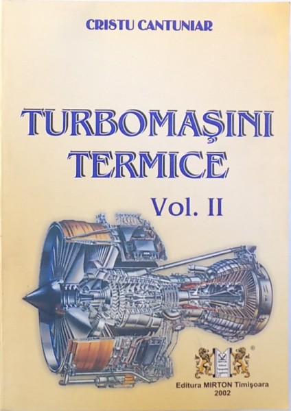 TURBOMASINI TERMICE , VOL. II de CRISTU CANTUNIAR , 2002