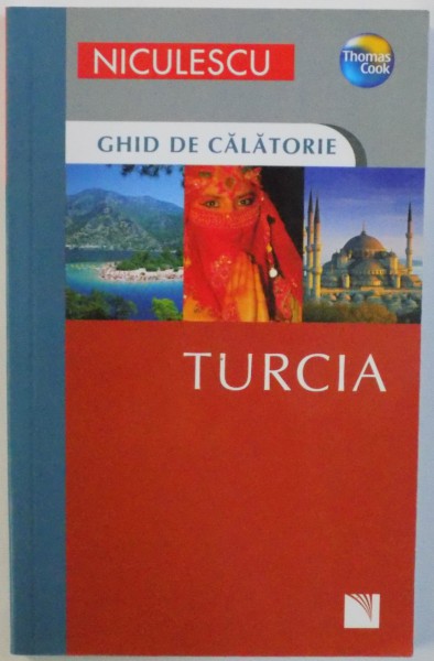 TURCIA  - GHID DE CALATORIE ( THOMAS COOK ) de DIANA DARKE, 2007