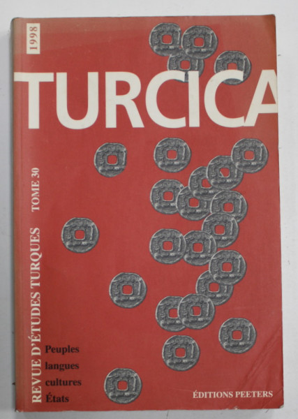 TURCICA , REVUE D 'ETUDES TURQUES , TOME 30 , 1998