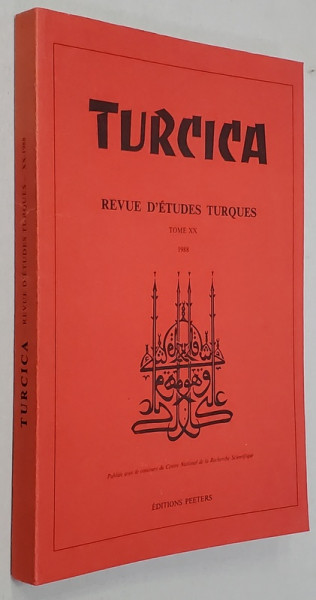 TURCICA - REVUE D 'ETUDES TURQUES , TOME XX , 1988