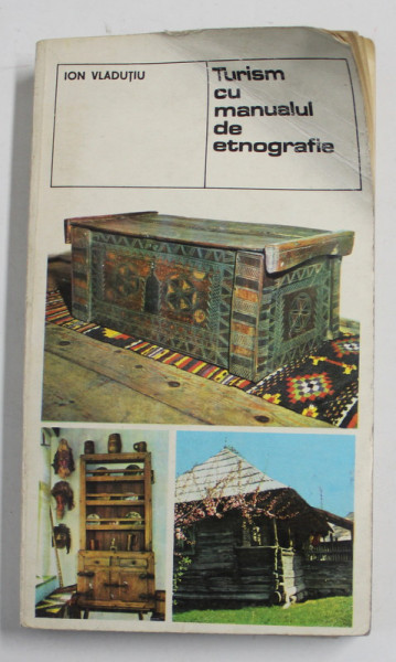 TURISM CU MANUALUL DE ETNOGRAFIE-ION VLADUT,BUC.1976 *MIC DEFECT BLOC DE FILE