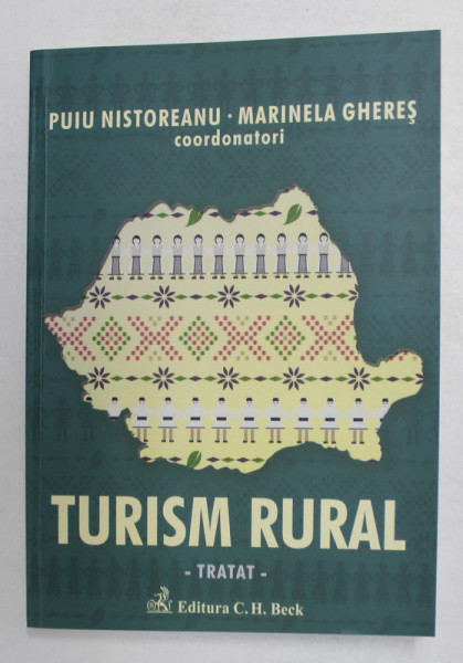 TURISM RURAL - TRATAT , coordonatori PUIU NISTOREANU si MARINELA GHERES , 2010