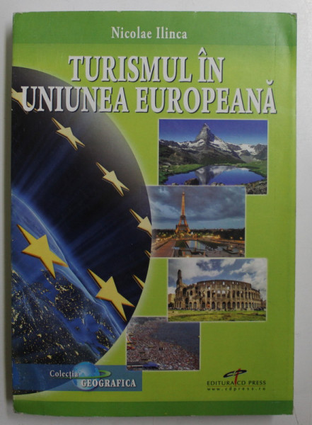 TURISMUL IN UNIUNEA EUROPEANA de NICOLAE ILINCA , 2014 , DEDICATIE *