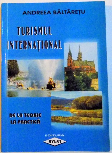 TURISMUL INTERNATIONAL - DE LA TEORIE LA PRACTICA , 2004