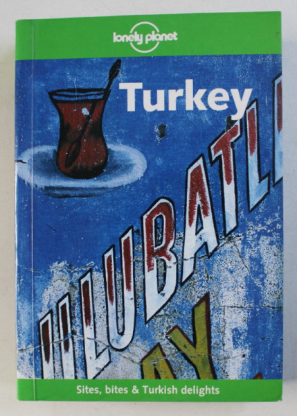 TURKEY - SITES , BITES & TURKISH DELIGHTS - LONELY PLANET GUIDE by TOM BROSNAHAN ...RICHARD PLUNKETT , 2001