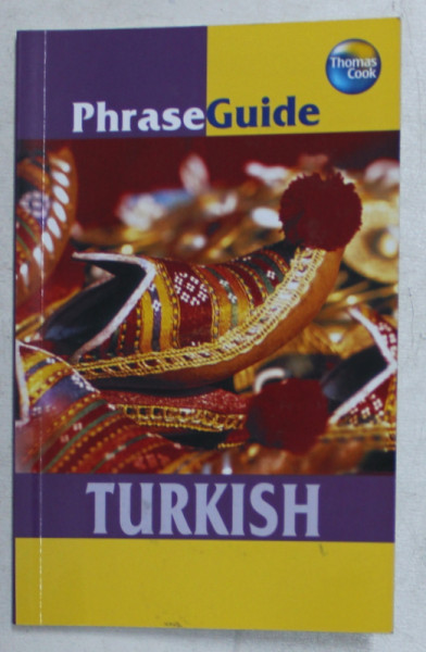 TURKISH PHRASE GUIDE  - WITH MENU DECODER , SURVIVAL GUIDE AND TWO  - WAY DICTIONARY , 2007