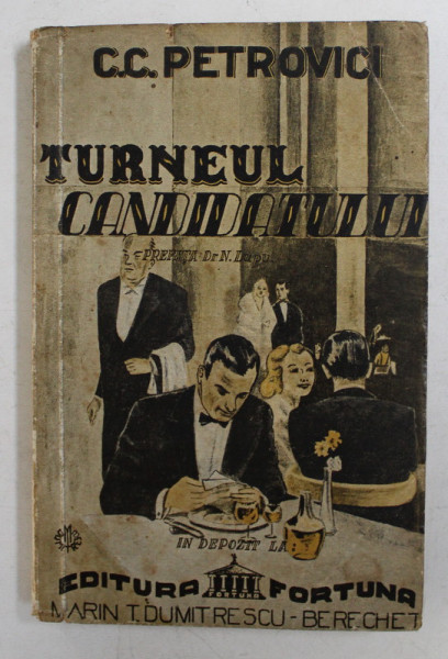TURNEUL CANDIDATULUI de C.C. PETROVICI  ,1929 , EDITIA I *