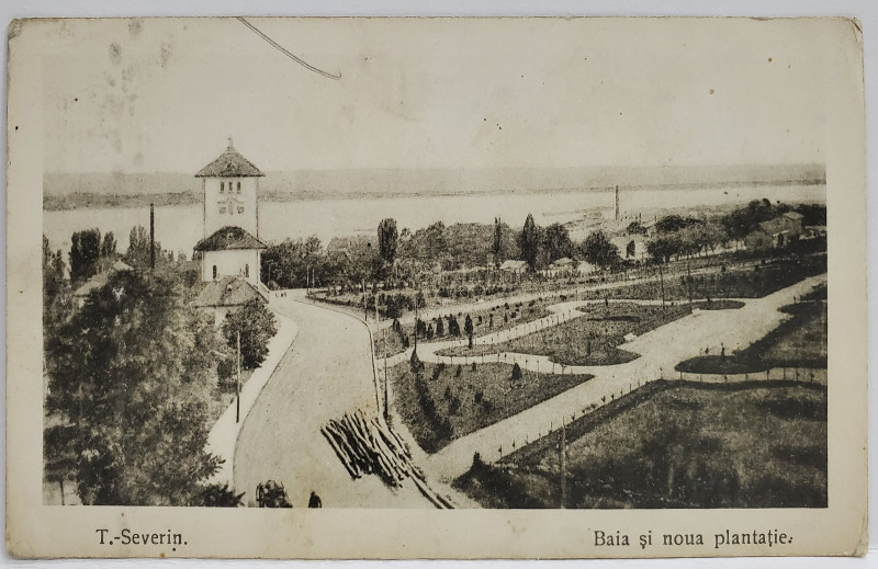 TURNU SEVERIN , BAIA SI NOUA PLANTATIE , CARTE POSTALA , INTERBELICA