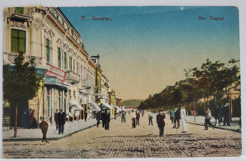 TURNU SEVERIN , STRADA VESTEI , CARTE POSTALA , 1926