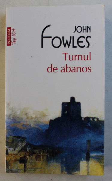 TURNUL DE ABANOS de JOHN FOWLES , 2018