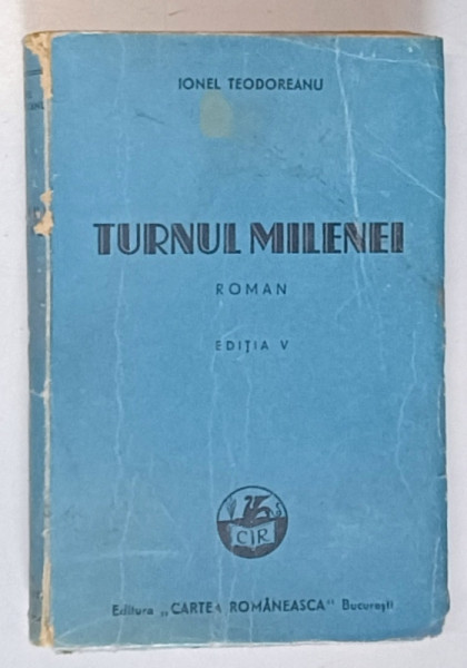 TURNUL MILENEI de IONEL TEODOREANU , EDITIA V