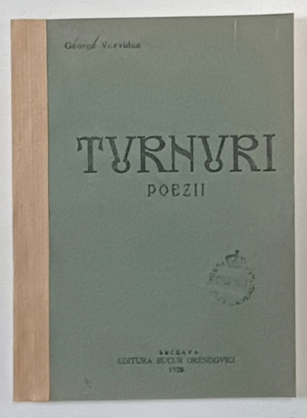 TURNURI. POEZII de GEORGE VOEVIDCA  1928