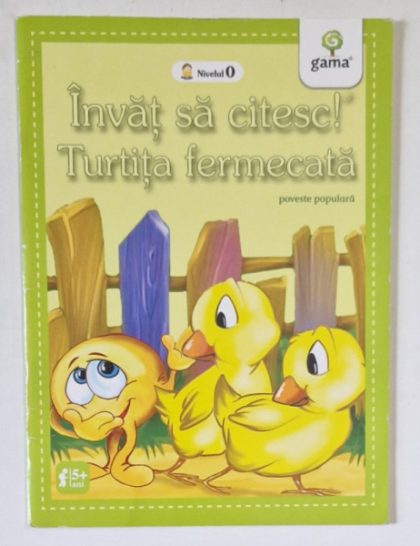 TURTITA FERMECATA , POVESTE POPULARA , SERIA ' INVAT SA CITESC ! ' , 2015