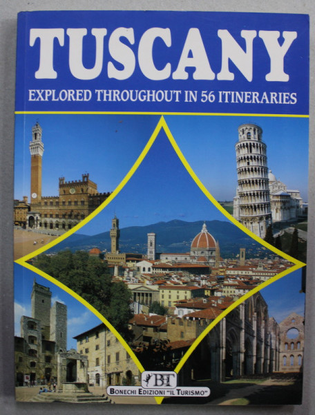 TUSCANY - EXPLORED THROUGHOUT IN 56 ITINERARIES by CLAUDIO PESCIO , 440 COLOUR ILLUSTRATIONS , 5 STREET MAPS , 2 FOLD - OUT VIEWS , 2008