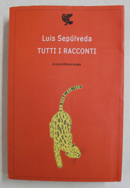 TUTTI I RACCONTI di LUIS SEPULVEDA , 2012