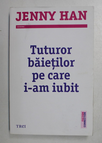 TUTUROR BAIETILOR PE CARE I-AM IUBIT de JENNY HAN , 2015