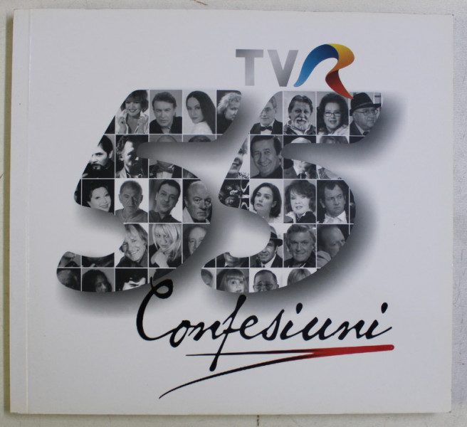TVR 55 , CONFESIUNI , UN PROIECT PROPUS SI REALIZAT de LIANA SANDULESCU ... OANA GEORGESCU , 2011 *CONTINE CD