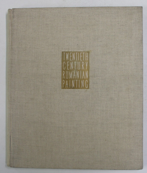 TWENTIETH CENTURY RUMANIAM PAINTING , introduction PETRU COMARNESCU et IONEL JIANU , 1956
