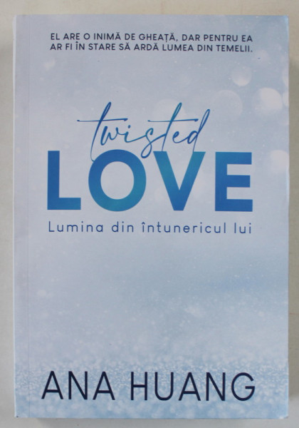 TWISTED LOVE , LUMINA DIN INTUNERICUL LUI de ANA HUANG , 2023