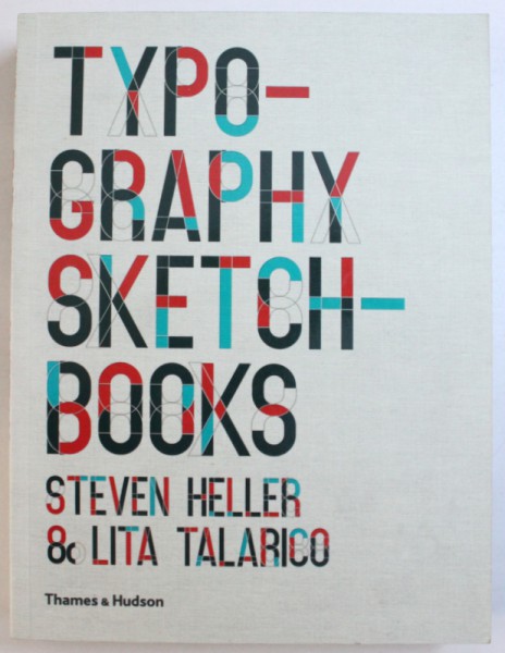 TYPO - GRAPHY - SKETCH - BOOKS by STEVEN HELLER &  LITA TALARICO , 2014