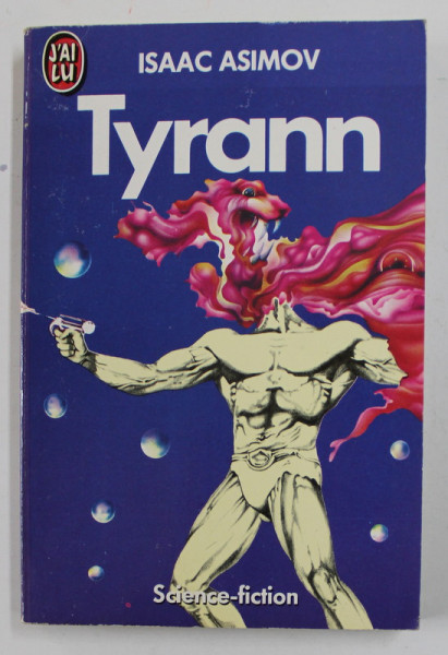 TYRANN par ISAAC ASIMOV , 1988