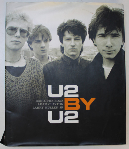 U2 BY U2 (BONO , THE EDGE , ADAM CLAYTON , LARRY MULLEN JR. WITH NEIL MCCORMICK ) , 2006