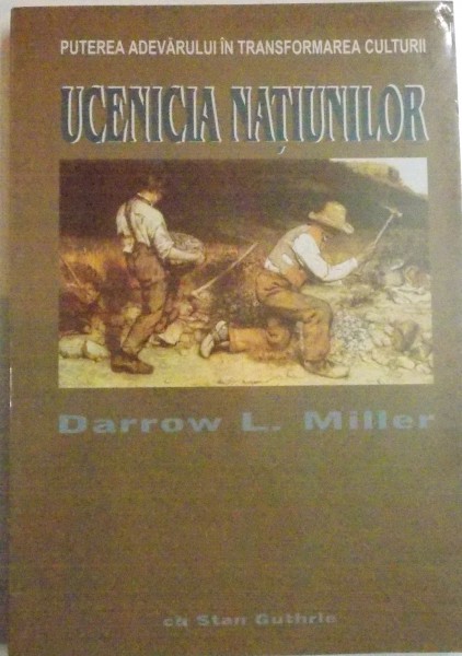 UCENICIA NATIUNILOR de DARROW L. MILLER , 2001