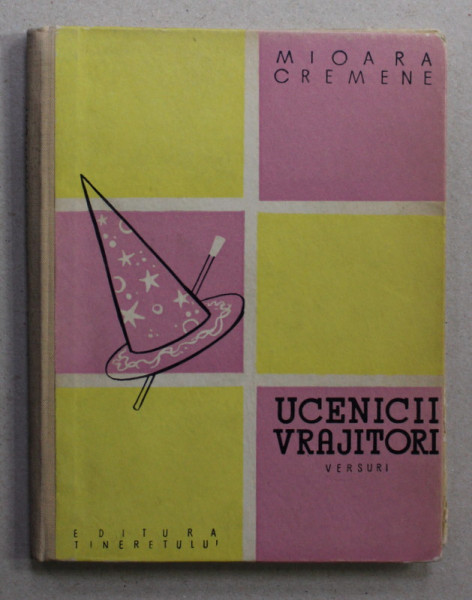 UCENICII VRAJITORI , poezii de MIOARA CREMENE , ilustratii de P.NAZARIE , 1956
