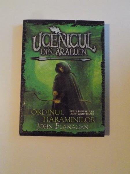 UCENICUL DIN ARALUEN de JOHN FLANAGAN , CARTEA I ORDINUL HARAMINILOR 2009