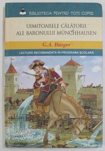 UIMITOARELE CALATORII ALE BARONULUI MUNCHAUSEN de G.A . BURGER , 2015