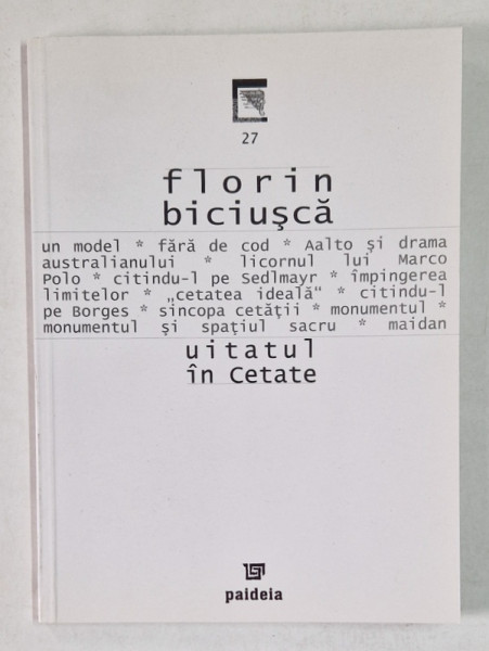 UITATUL IN CETATE de FLORIN BICIUSCA , 2004