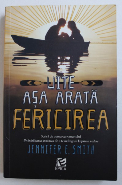 UITE ASA ARATA FERICIREA de JENNIFER E . SMITH , 2013