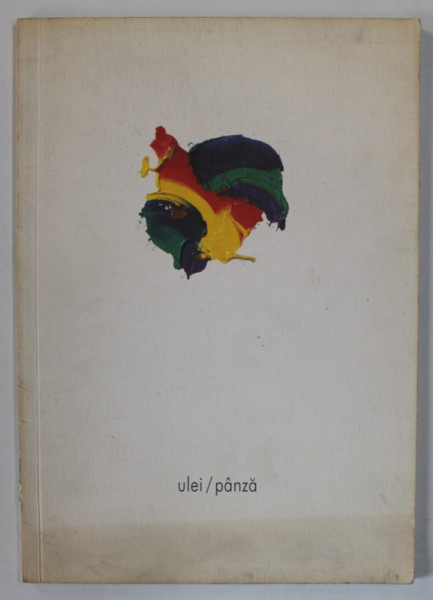 ULEI / PANZA , CATALOG DE EXPOZITIE , GALERIA TEATRULUI NATIONAL , 1997
