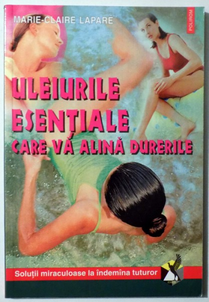 ULEIURILE ESENTIALE CARE VA ALINA DURERILE de MARIE-CLAIRE LAPARE , 2001